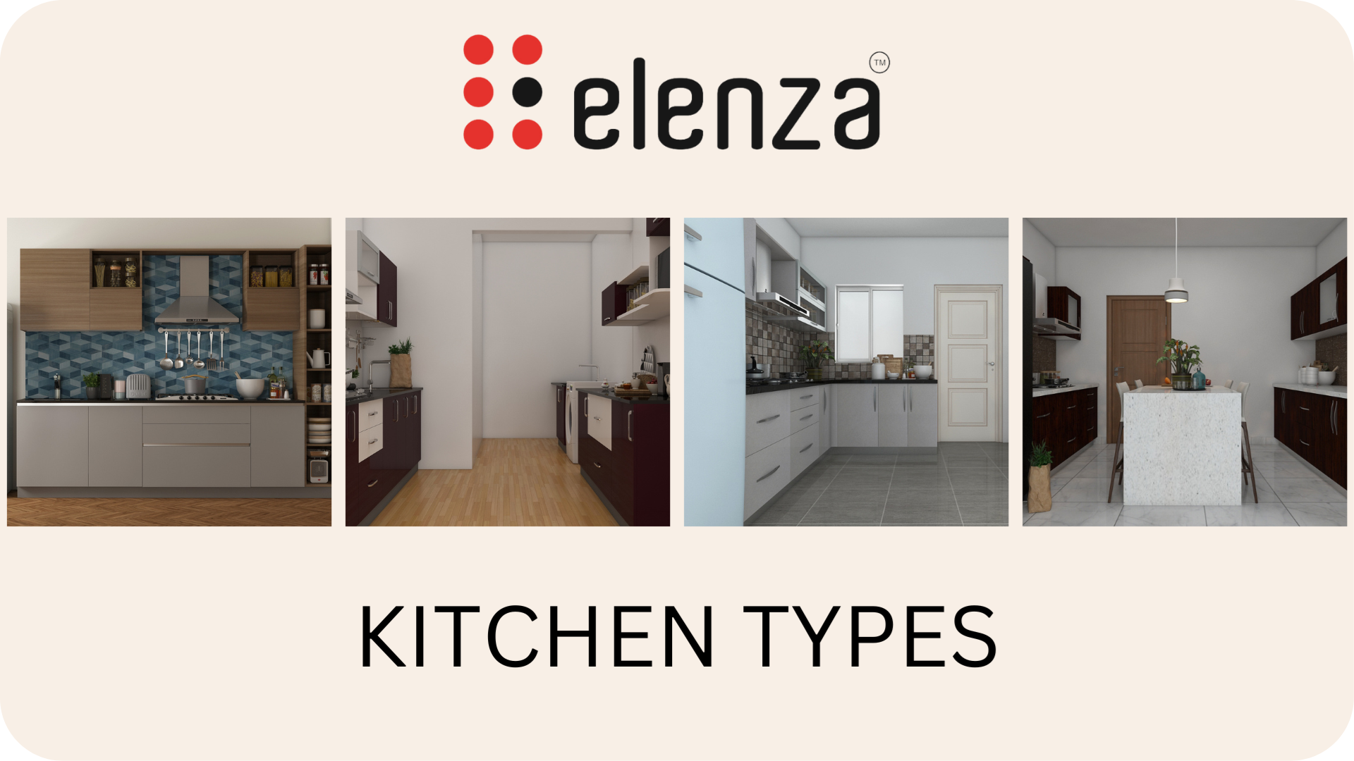 Different Kitchen Types - LShape, Parallel, Straight, Island